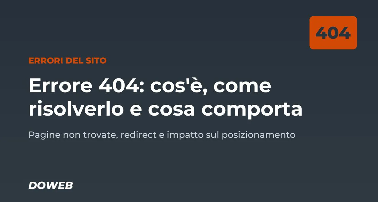 Errore 404, cos'è, come risolverlo e cosa comporta