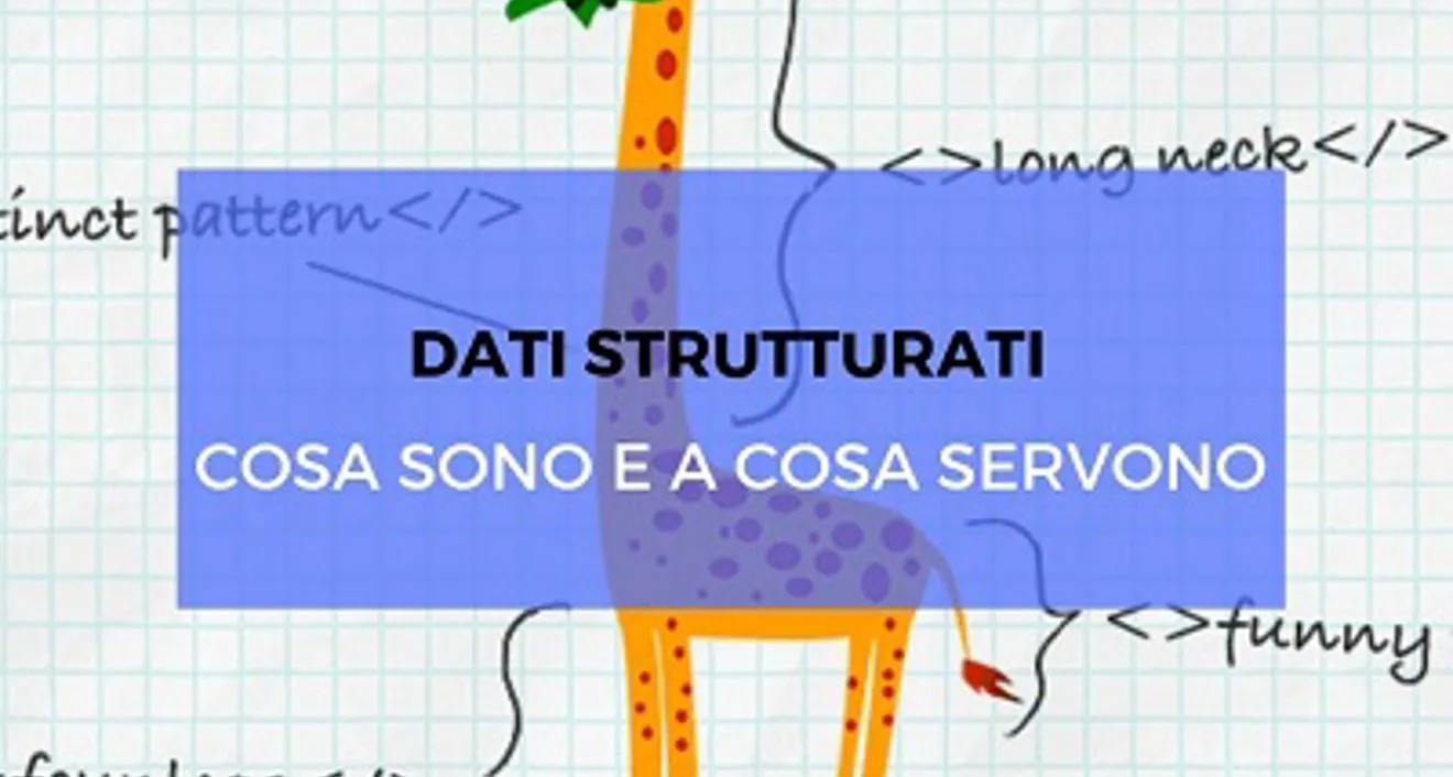 Dati Strutturati, cosa sono e perché è importante utilizzarli