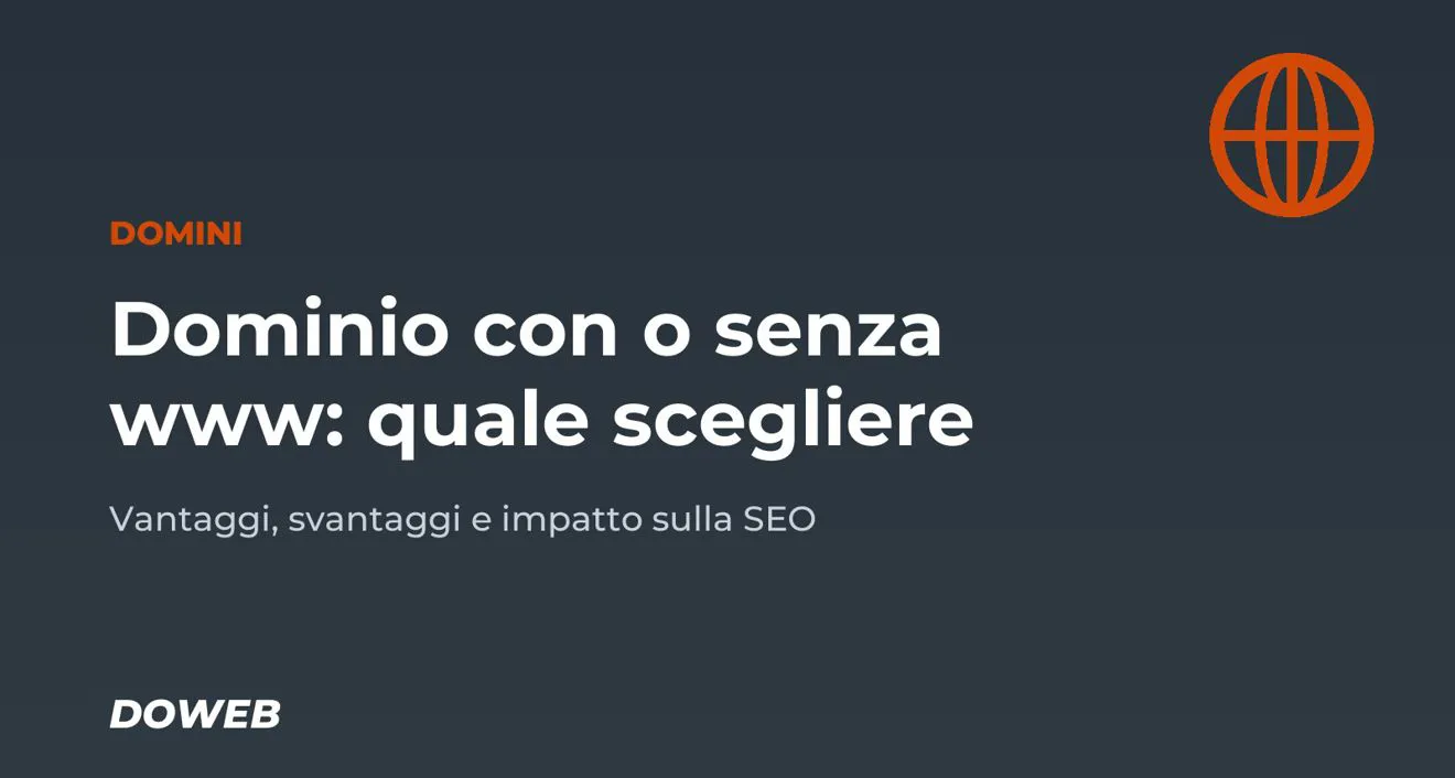 Dominio www e senza www, quale scegliere: vantaggi e svantaggi