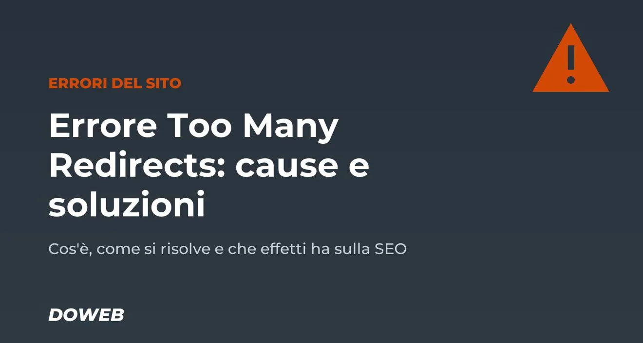 Errore “ERR Too Many Redirects”: cos’è, soluzioni e conseguenze SEO