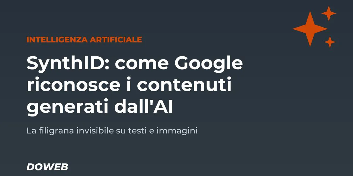 SynthID: ecco come Google rende riconoscibili i contenuti generati dall’AI
