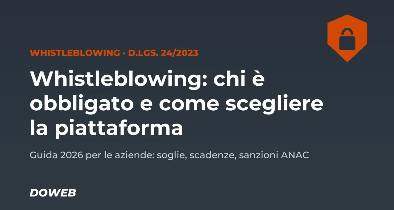 Whistleblowing: chi è obbligato e come scegliere la piattaforma (guida 2026)